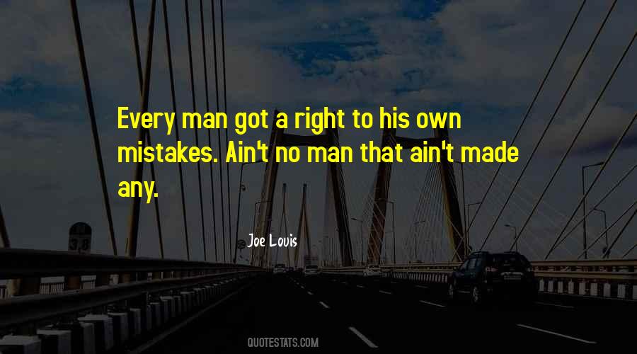 Ain't No Man Quotes #1384003