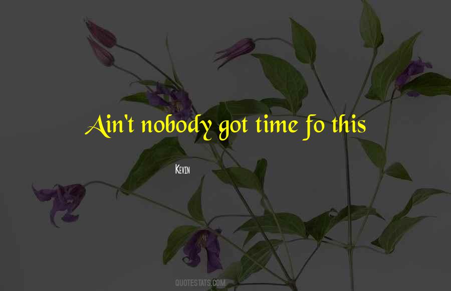 Ain't Nobody Quotes #1701570