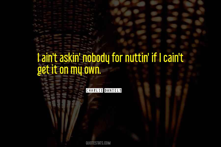 Ain't Nobody Quotes #408970