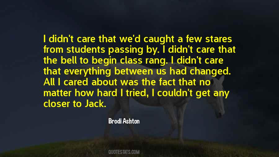 Ain't Nothing Changed Quotes #3176