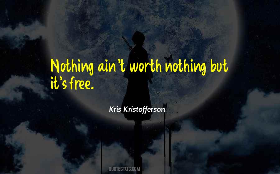 Ain't Worth It Quotes #1147184