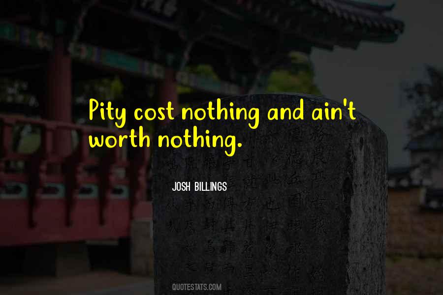 Ain't Worth It Quotes #469600