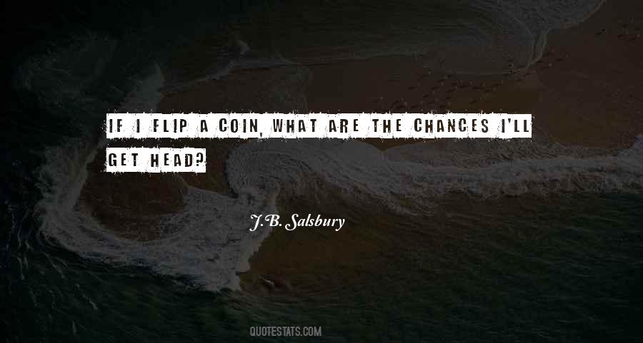 Flip Of A Coin Quotes #52999