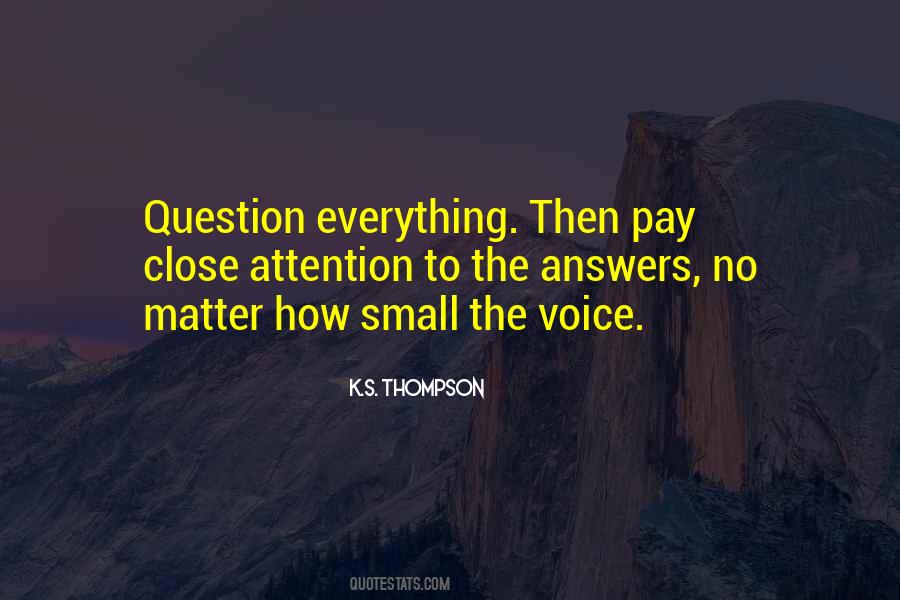 Question Everything Quotes #1257578