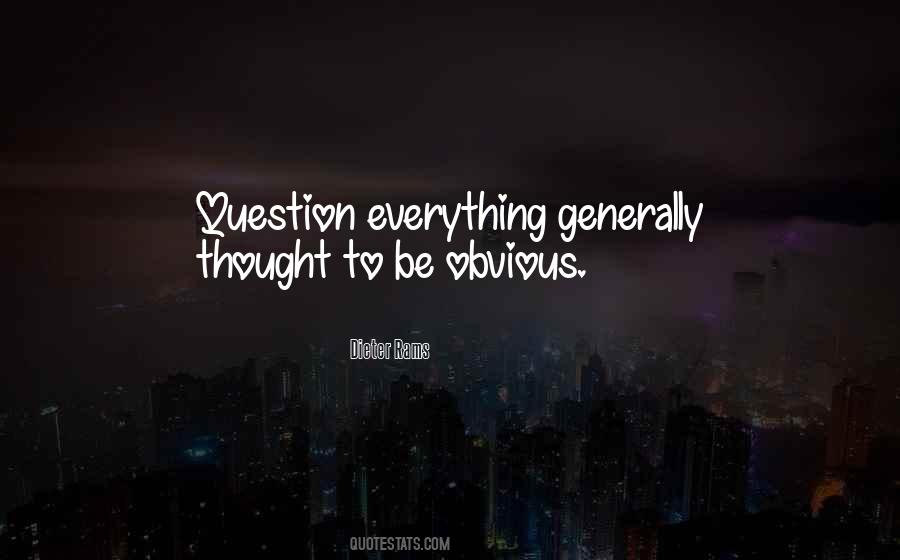 Question Everything Quotes #683699