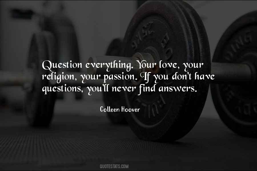 Question Everything Quotes #794785