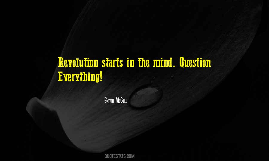 Question Everything Quotes #84662