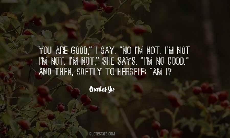 You Are Good Quotes #1225308