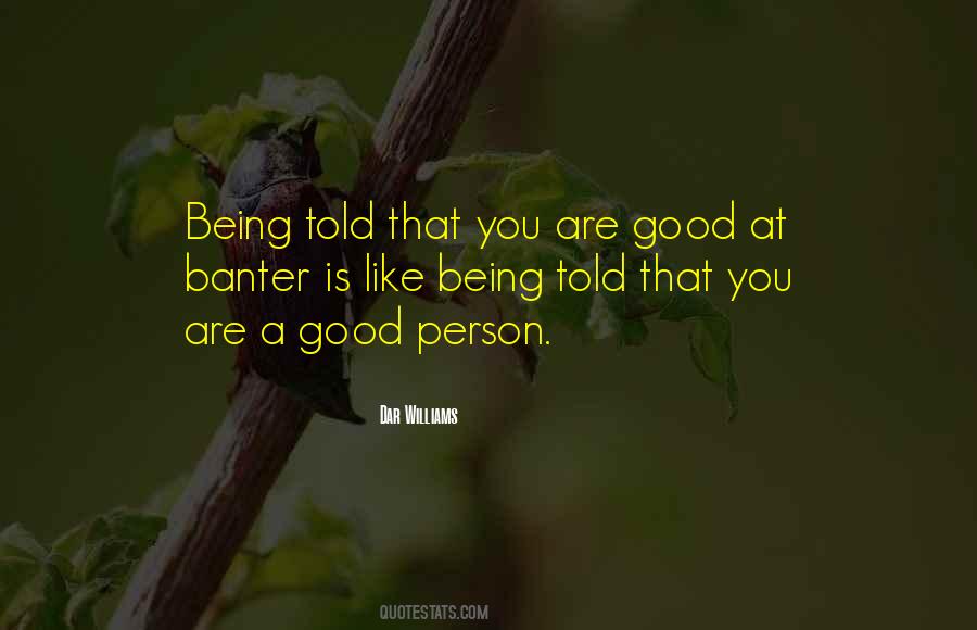 You Are Good Quotes #1718143