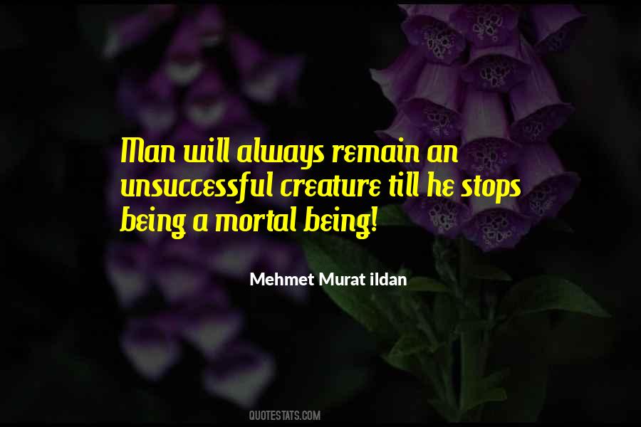 Being Mortal Quotes #1545765