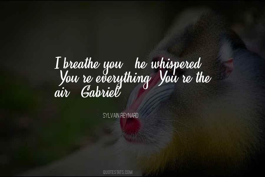 Air I Breathe Quotes #1094568 Air I Breathe Quotes #1094568