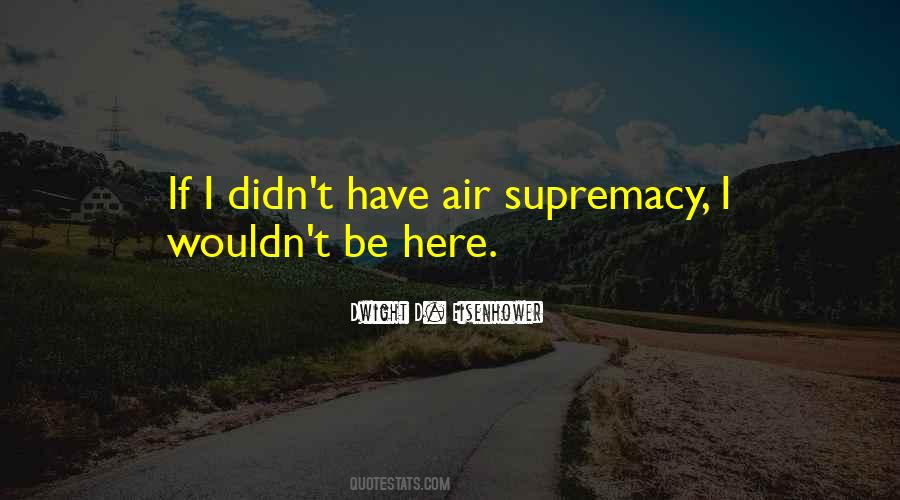 Air Supremacy Quotes #1638652