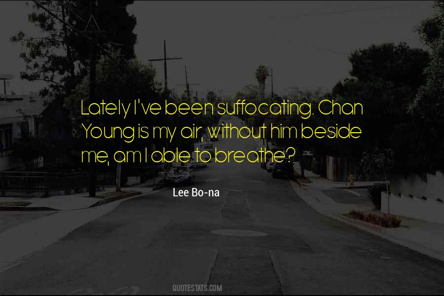 Air To Breathe Quotes #376095
