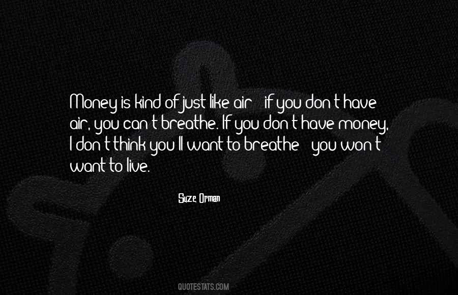 Air To Breathe Quotes #558148