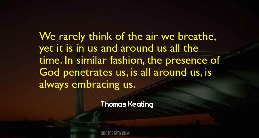 Air We Breathe Quotes #1407456