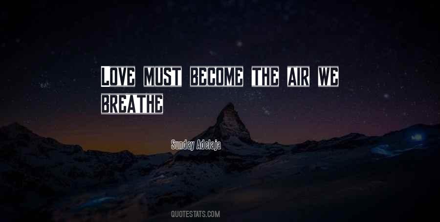 Air We Breathe Quotes #186129