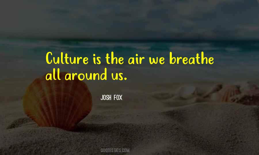 Air We Breathe Quotes #700506