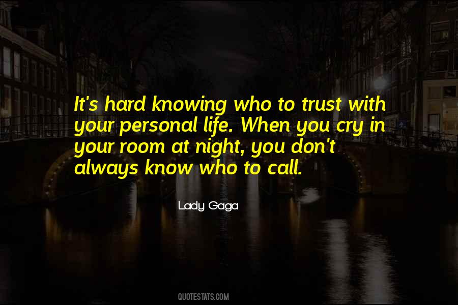 Know Who To Trust Quotes #1135083