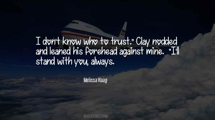 Know Who To Trust Quotes #1762322