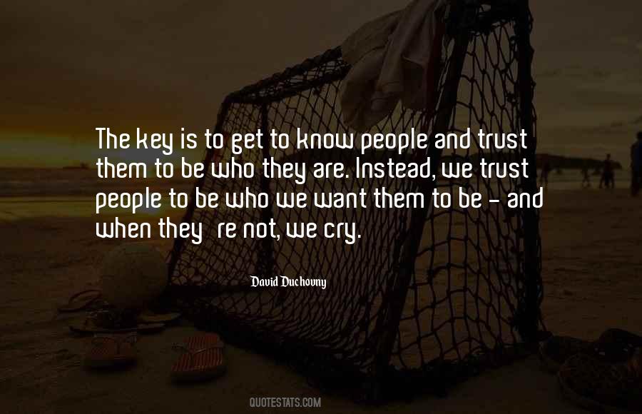 Know Who To Trust Quotes #784042