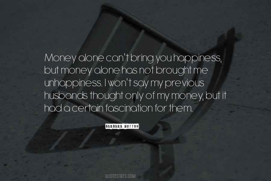 Money Unhappiness Quotes #1529839