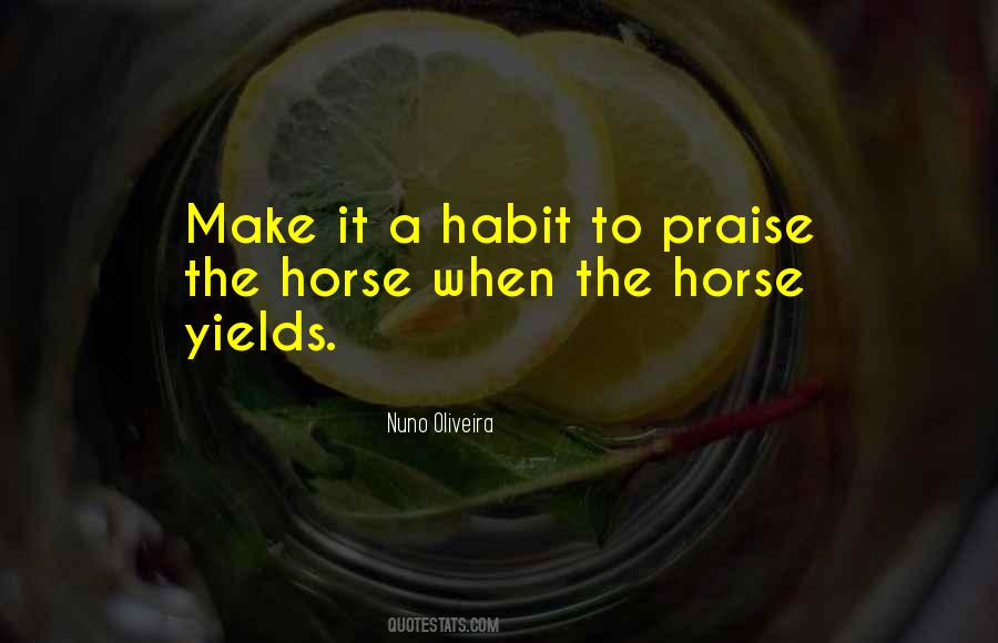 Praise Habit Quotes #1272150