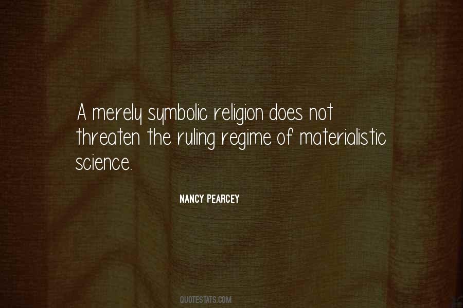 Materialistic Science Quotes #1844736