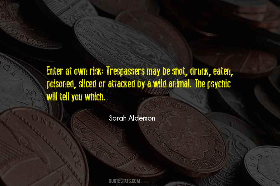 Trespassers Will Be Shot Quotes #807326