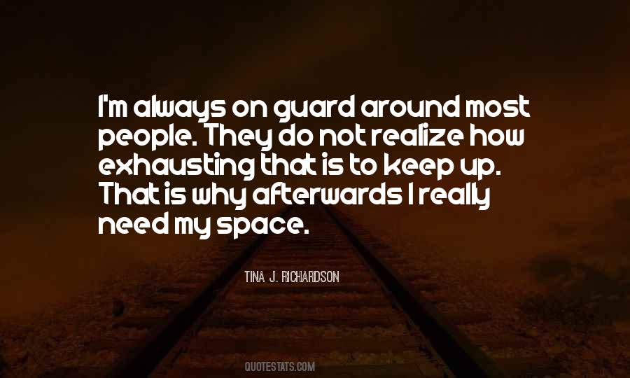Quotes About Need Space #186009