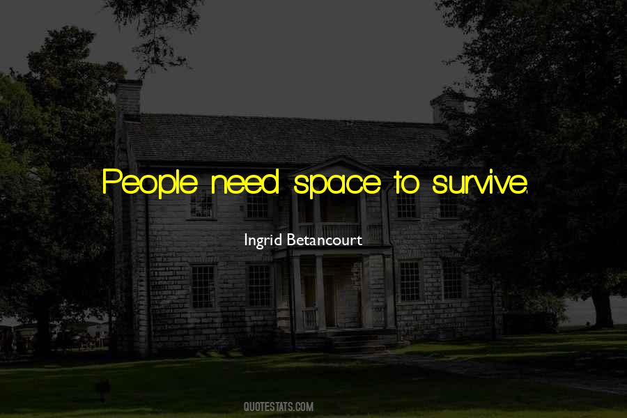 Quotes About Need Space #677238