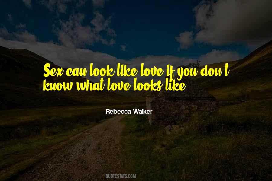What Love Looks Like Quotes #1811118