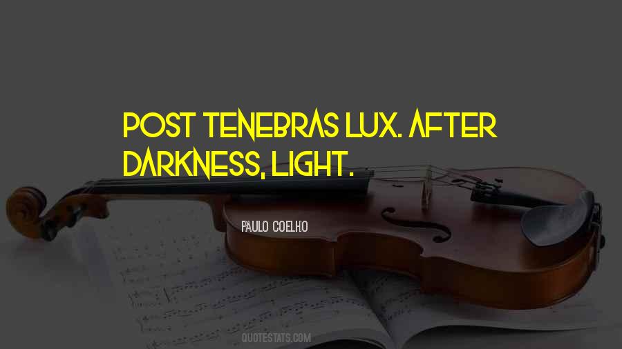 Tenebras Lux Quotes #1600416