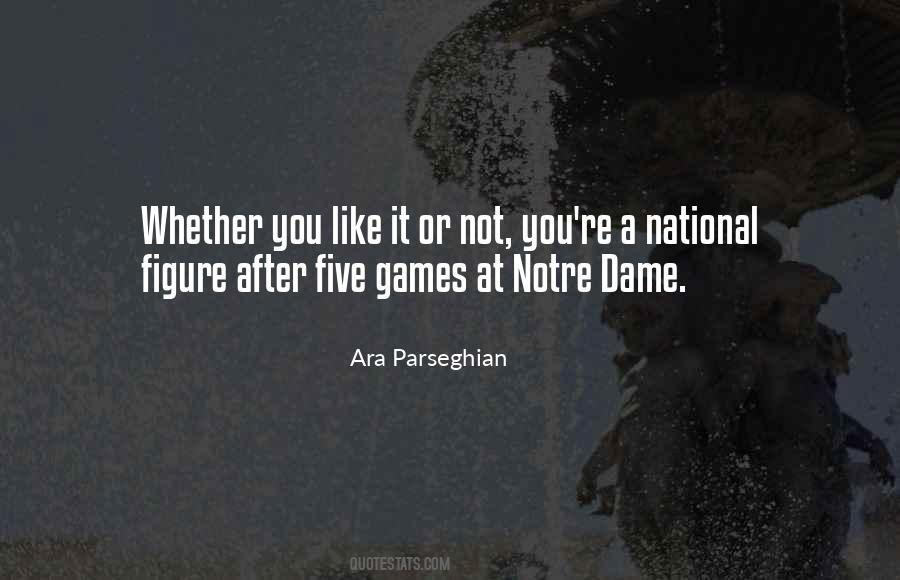 Parseghian Of Notre Quotes #984182