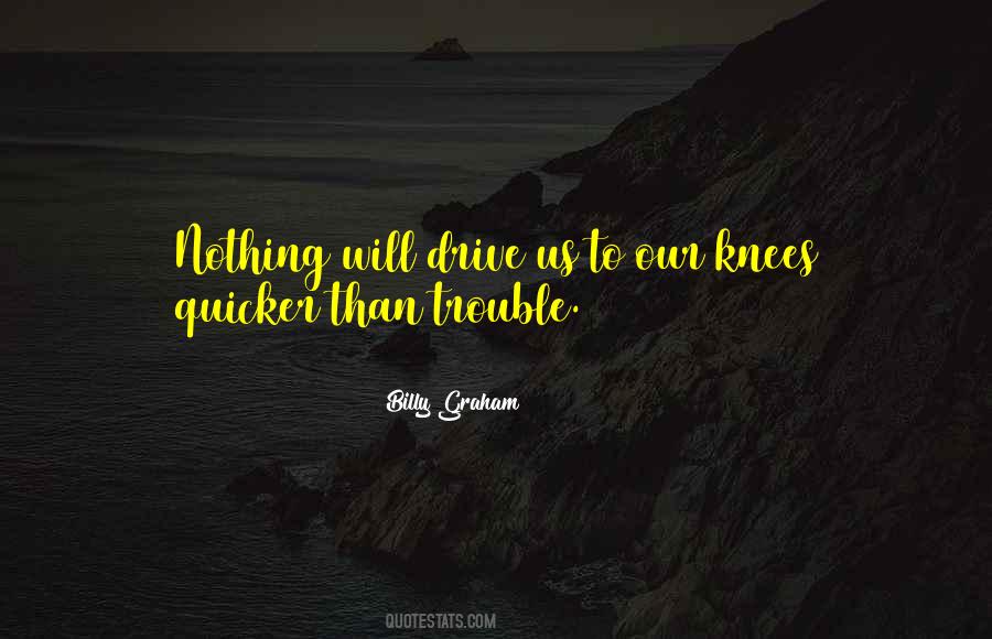 Knees In Prayer Quotes #1411838