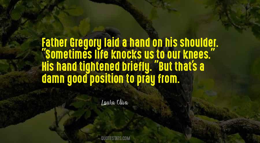 Knees In Prayer Quotes #186206