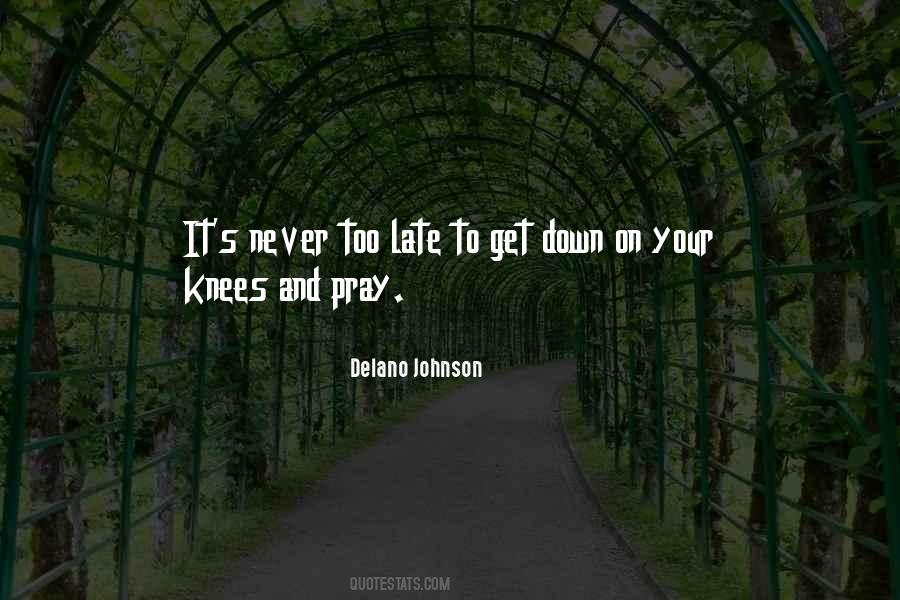 Knees In Prayer Quotes #264131