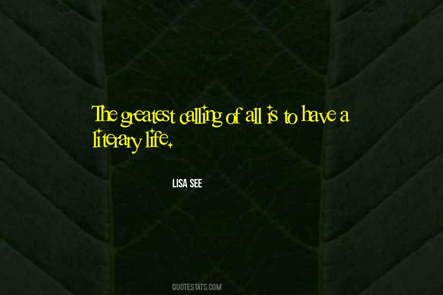 Literary Life Quotes #896521