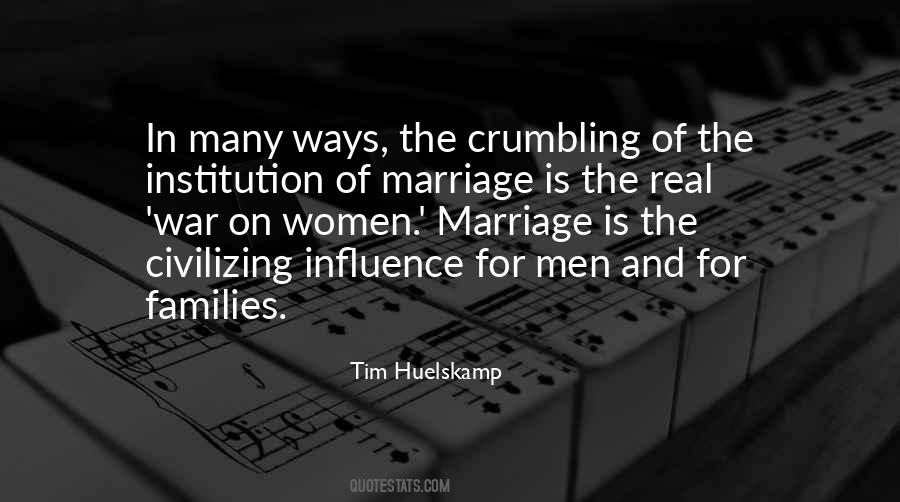 The Institution Of Marriage Quotes #1280833