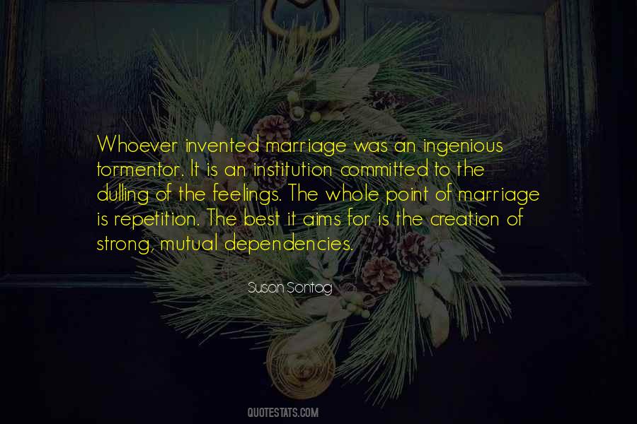 The Institution Of Marriage Quotes #1309168