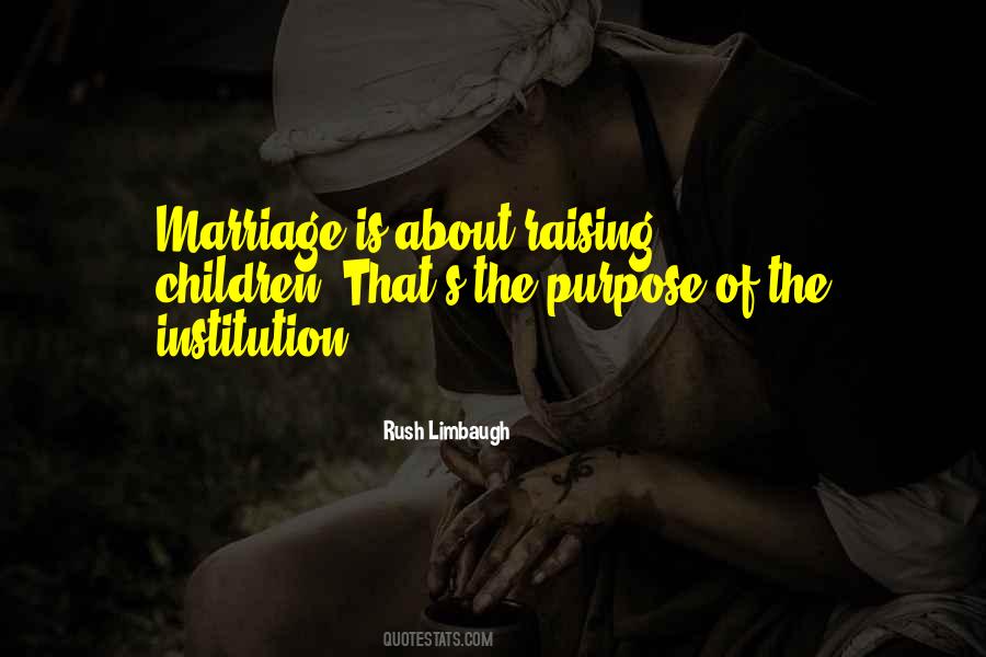 The Institution Of Marriage Quotes #337582