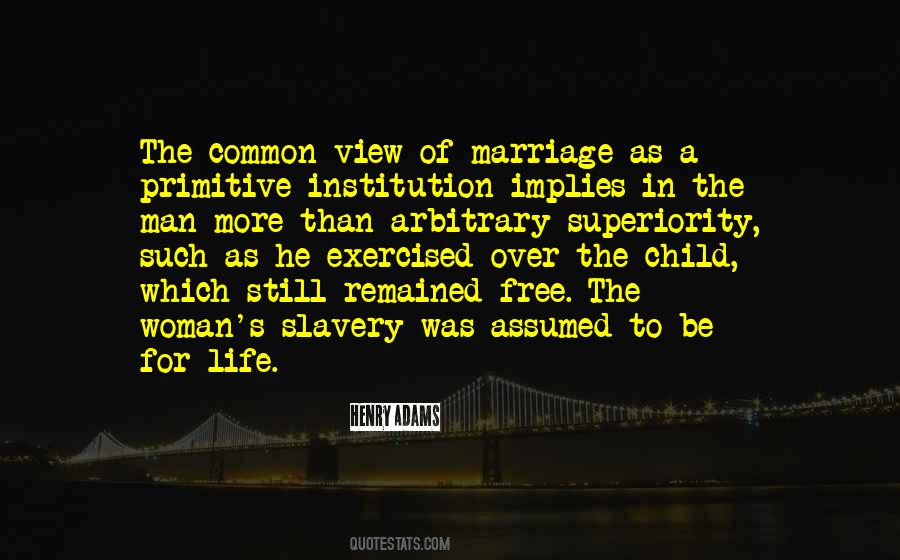 The Institution Of Marriage Quotes #40920