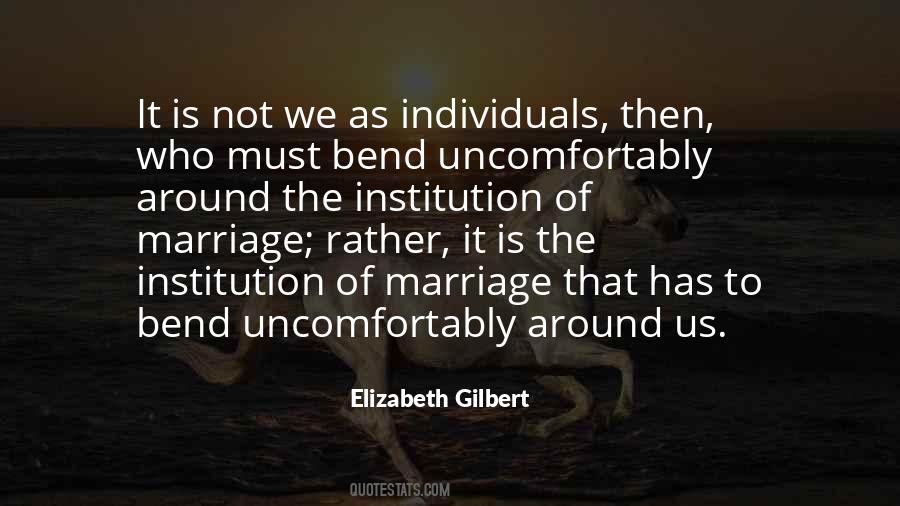 The Institution Of Marriage Quotes #691213