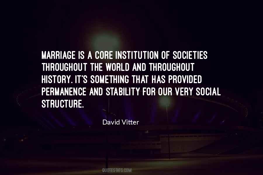 The Institution Of Marriage Quotes #834013