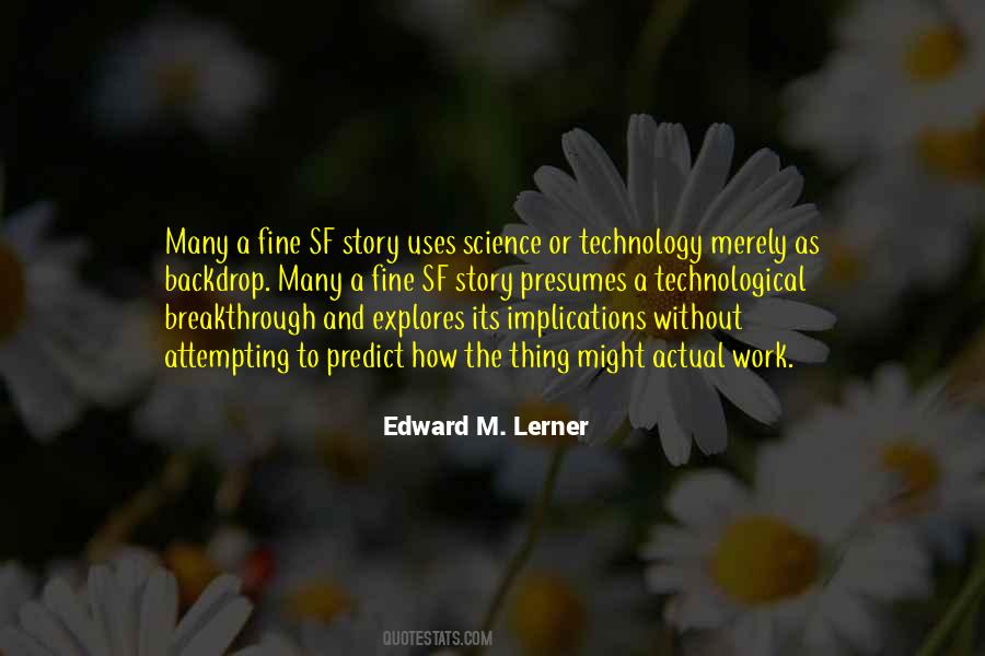 Science Technology Quotes #1169398