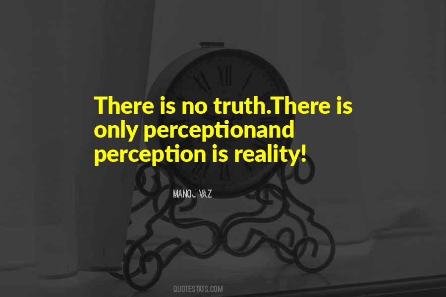 Perception Is Quotes #1531264