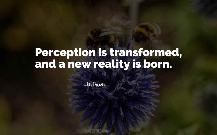 Perception Is Quotes #1629325