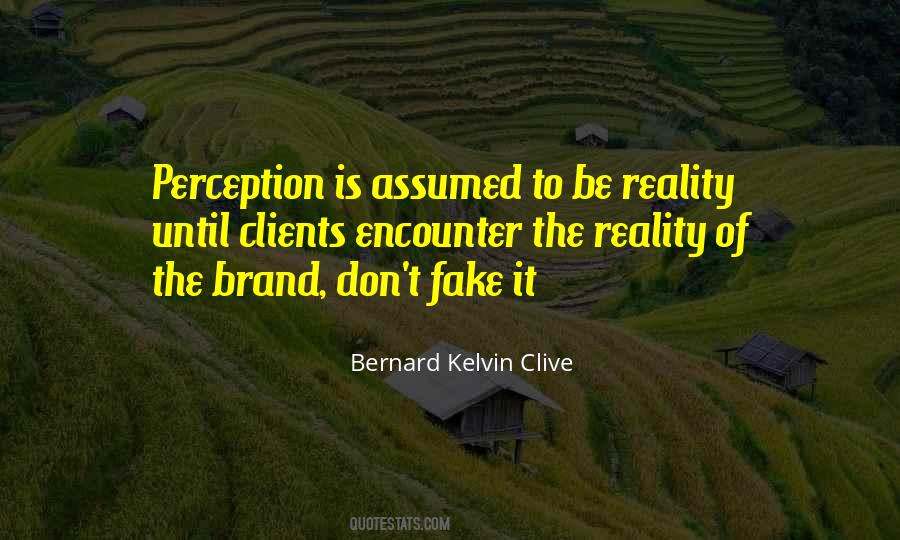 Perception Is Quotes #947232