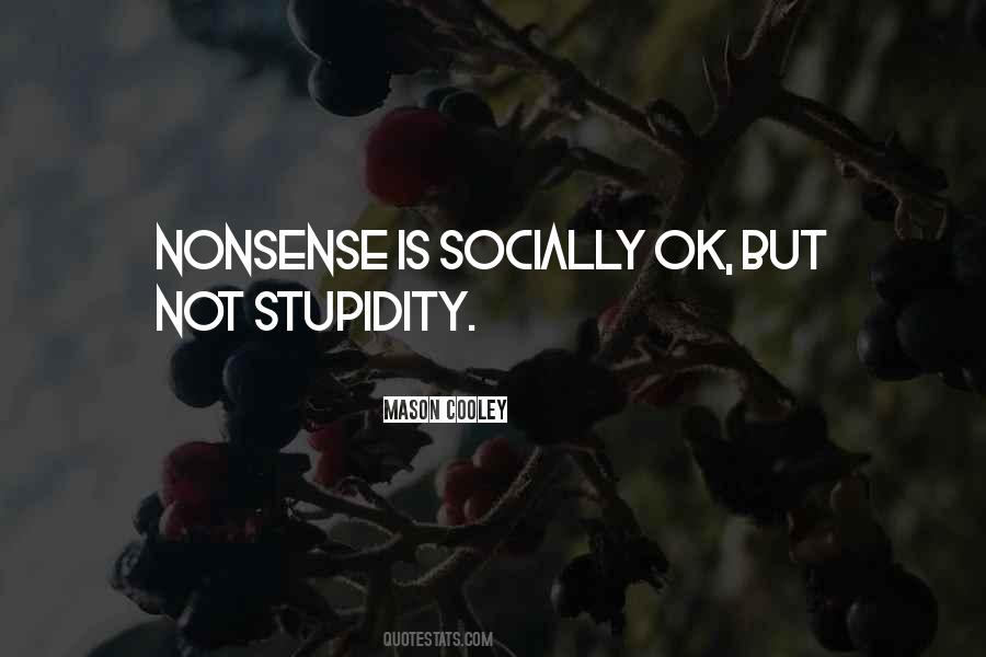 Nonsense And Stupid Quotes #20157