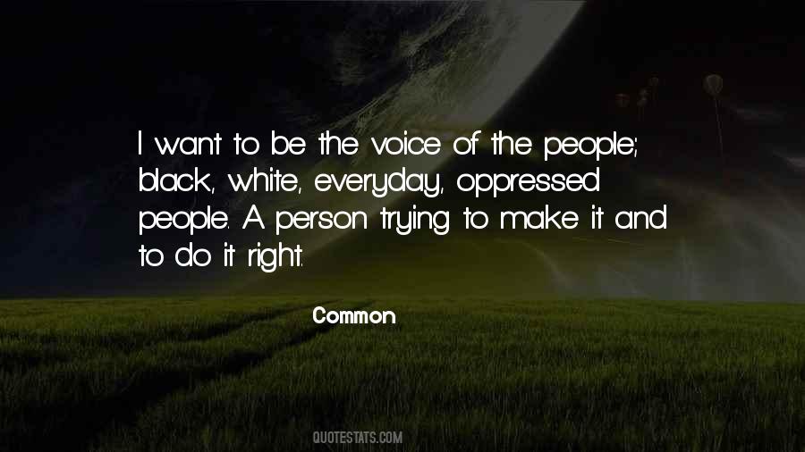 Be The Voice Quotes #1258442