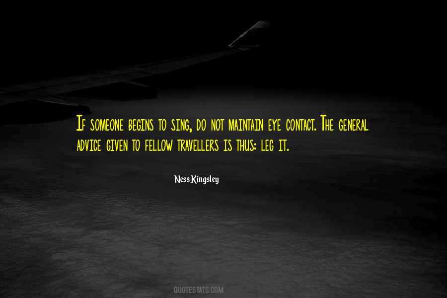 Advice Ever Given Quotes #1073287